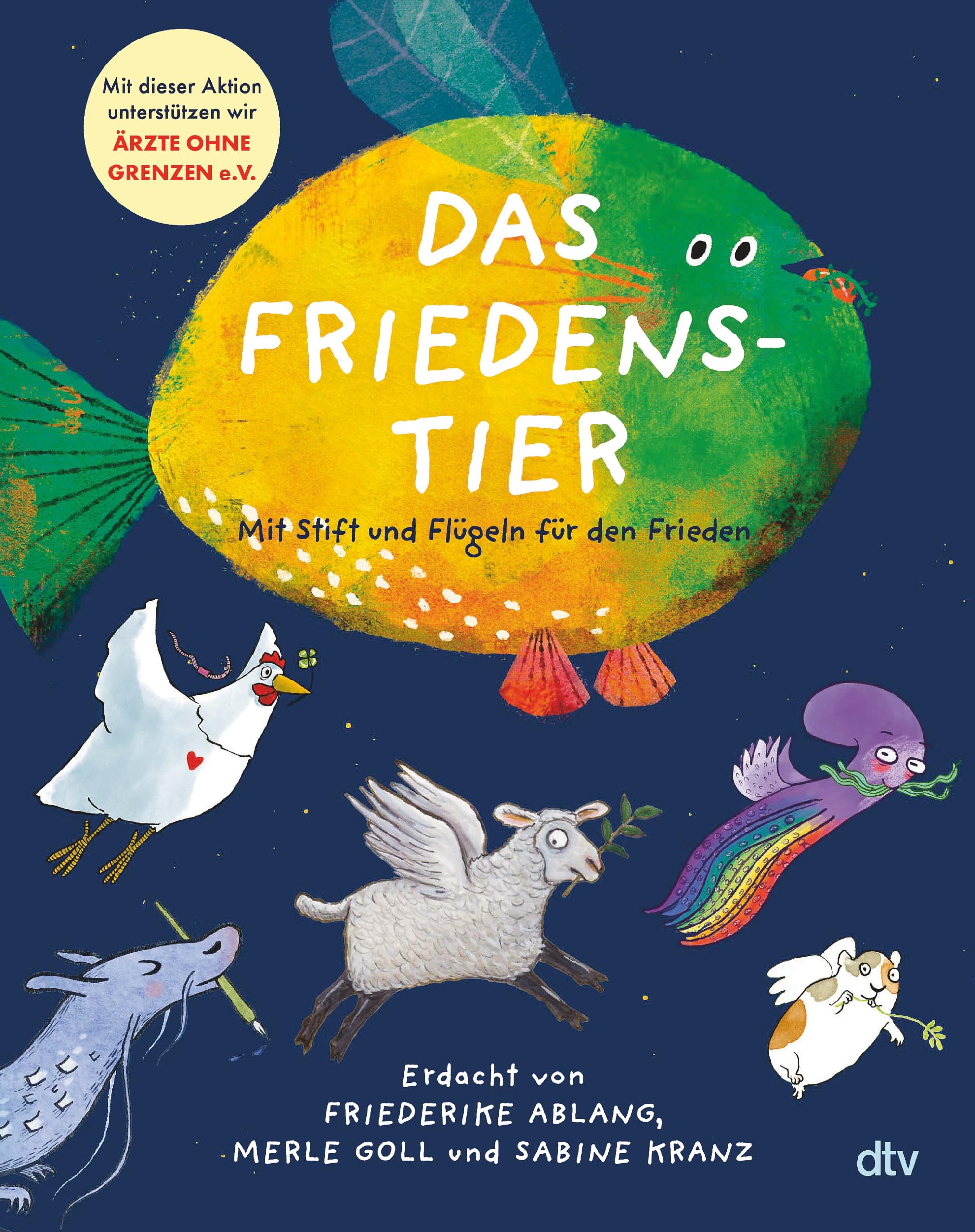 Das Friedenstier – Mit Stift und Flügeln für den Frieden: „Ein Buch über die Vielfalt des Friedens“ (Heribert Prantl) – Benefizprojekt zu Gunsten von Ärzte ohne Grenzen