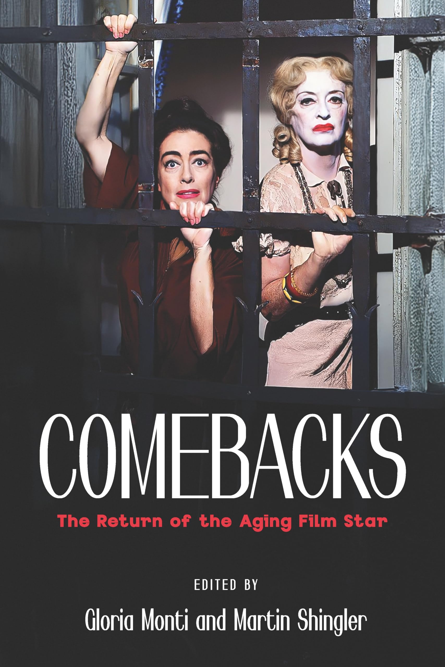 Comebacks: The Return of the Aging Film Star (Contemporary Approaches to Film and Media)
