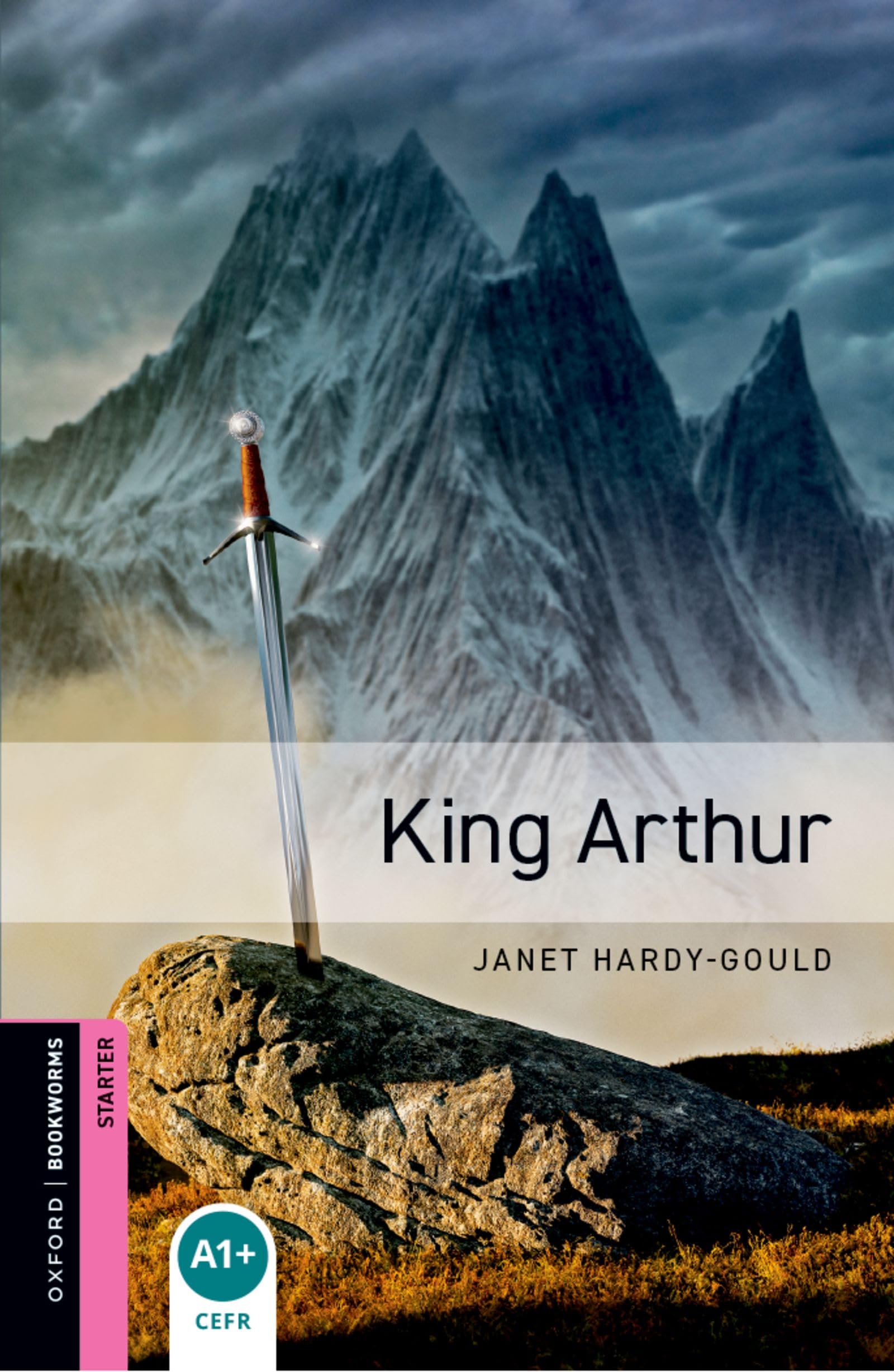 Oxford Bookworms Library: King Arthur (Oxford Bookworms Starter)