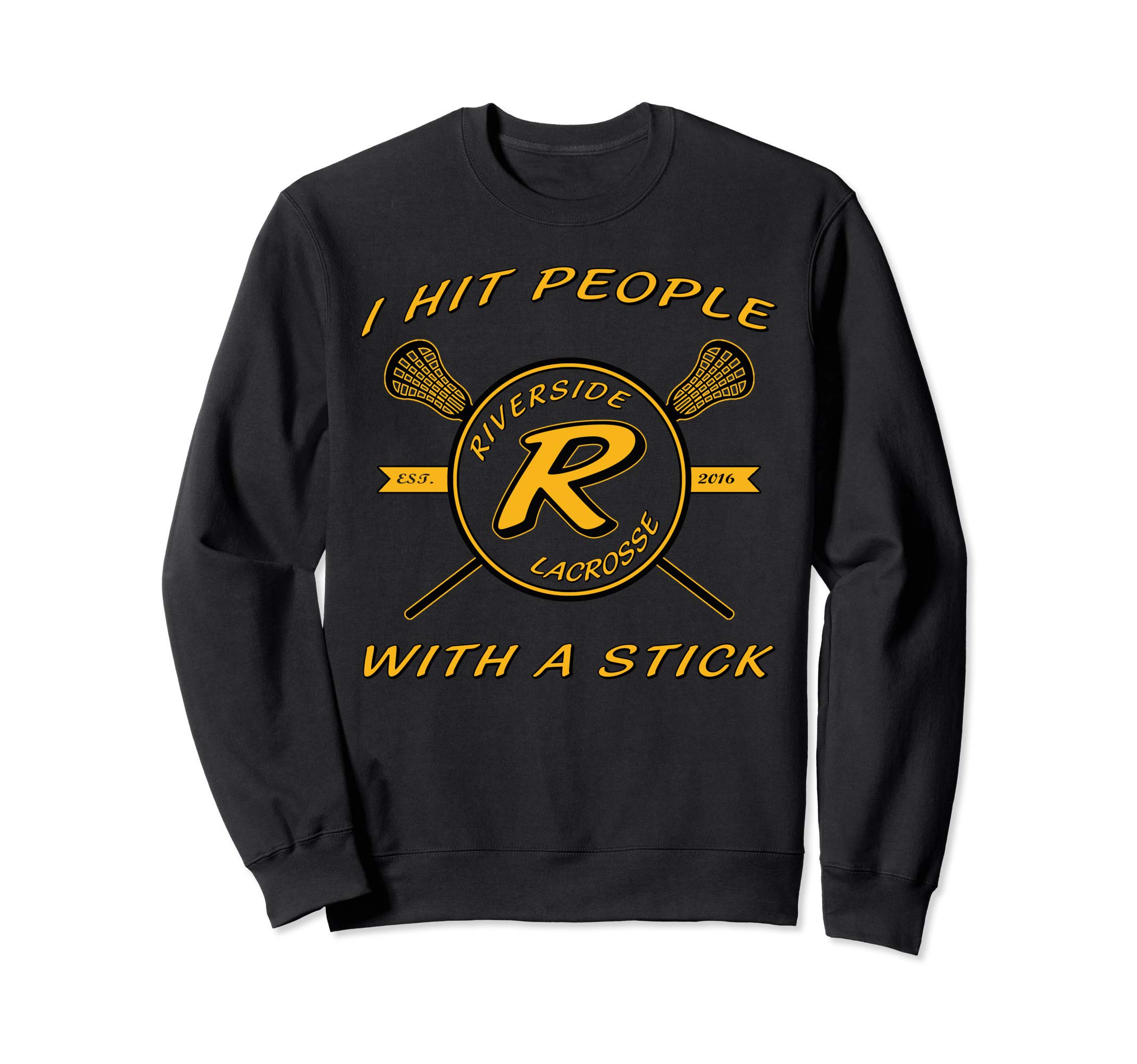 LAX RHS no ! Sweatshirt