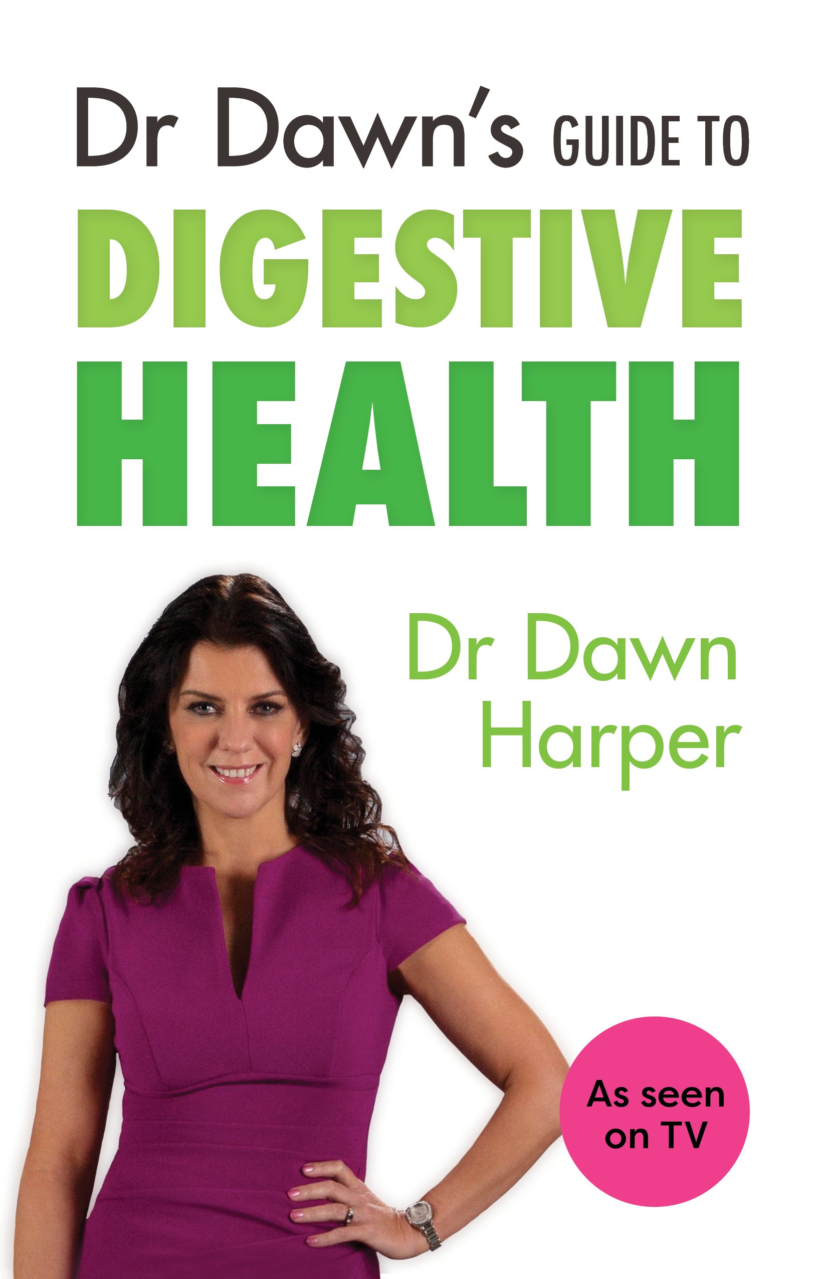 Dr Dawn's Guide to Digestive Health (Comprehensive Health 5)
