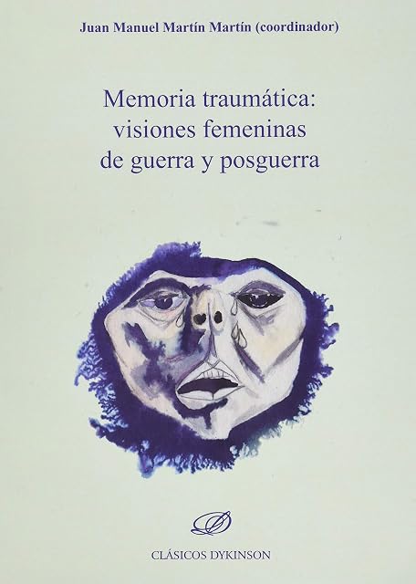 Portada de Memoria traumática. Visiones femeninas de guerra y posguerra