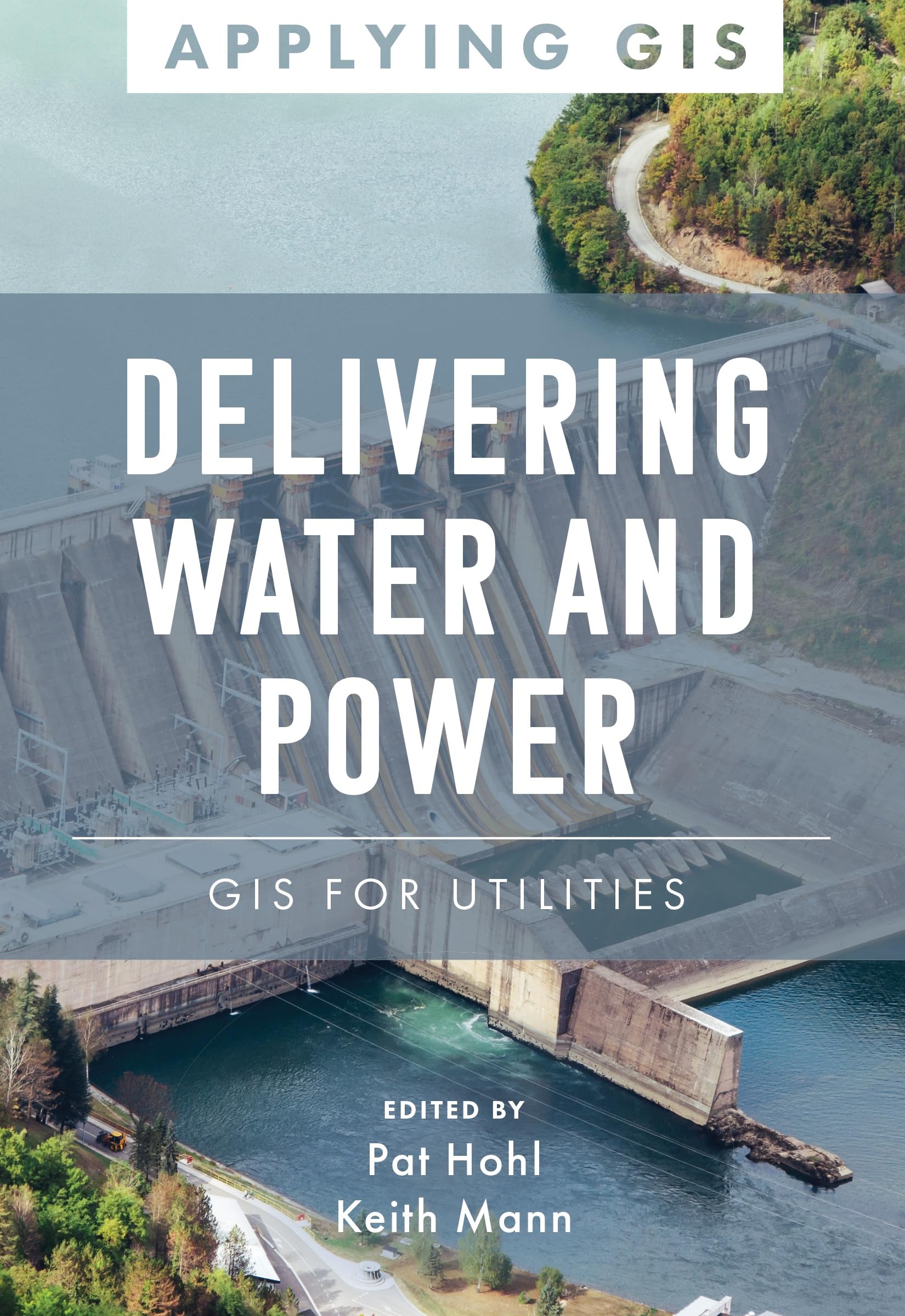 Buy Delivering Water and Power: GIS for Utilities: 1 (Applying GIS, 1) — BookShops.in