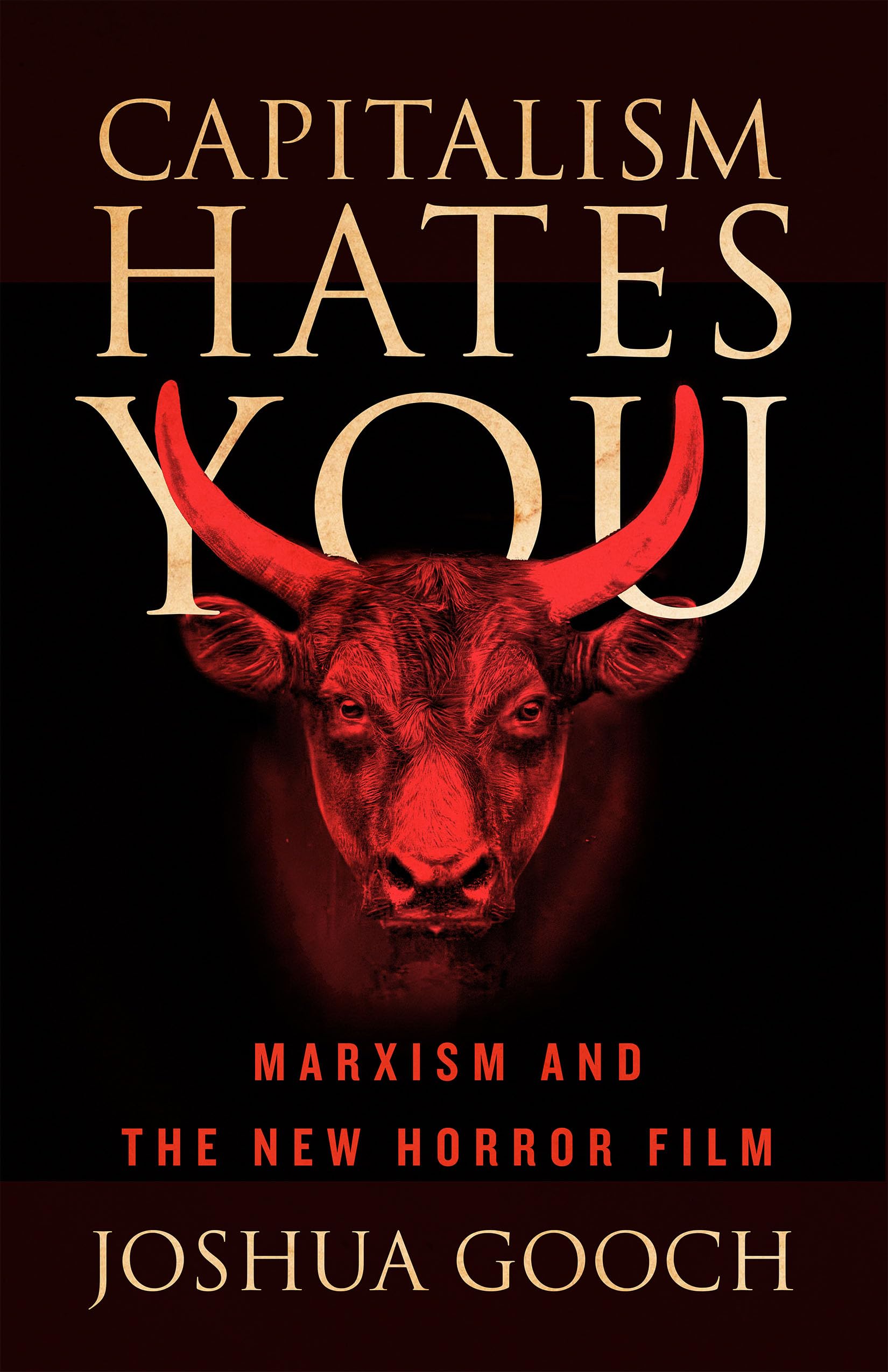 Capitalism Hates You livre essai sur l'horreur et le marxisme