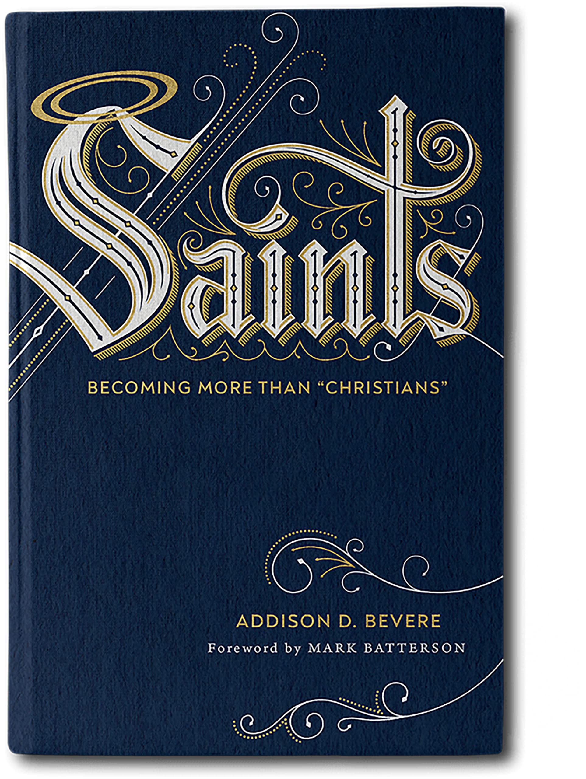 Saints by Addison D. Bevere HARDBACK 9780800737009