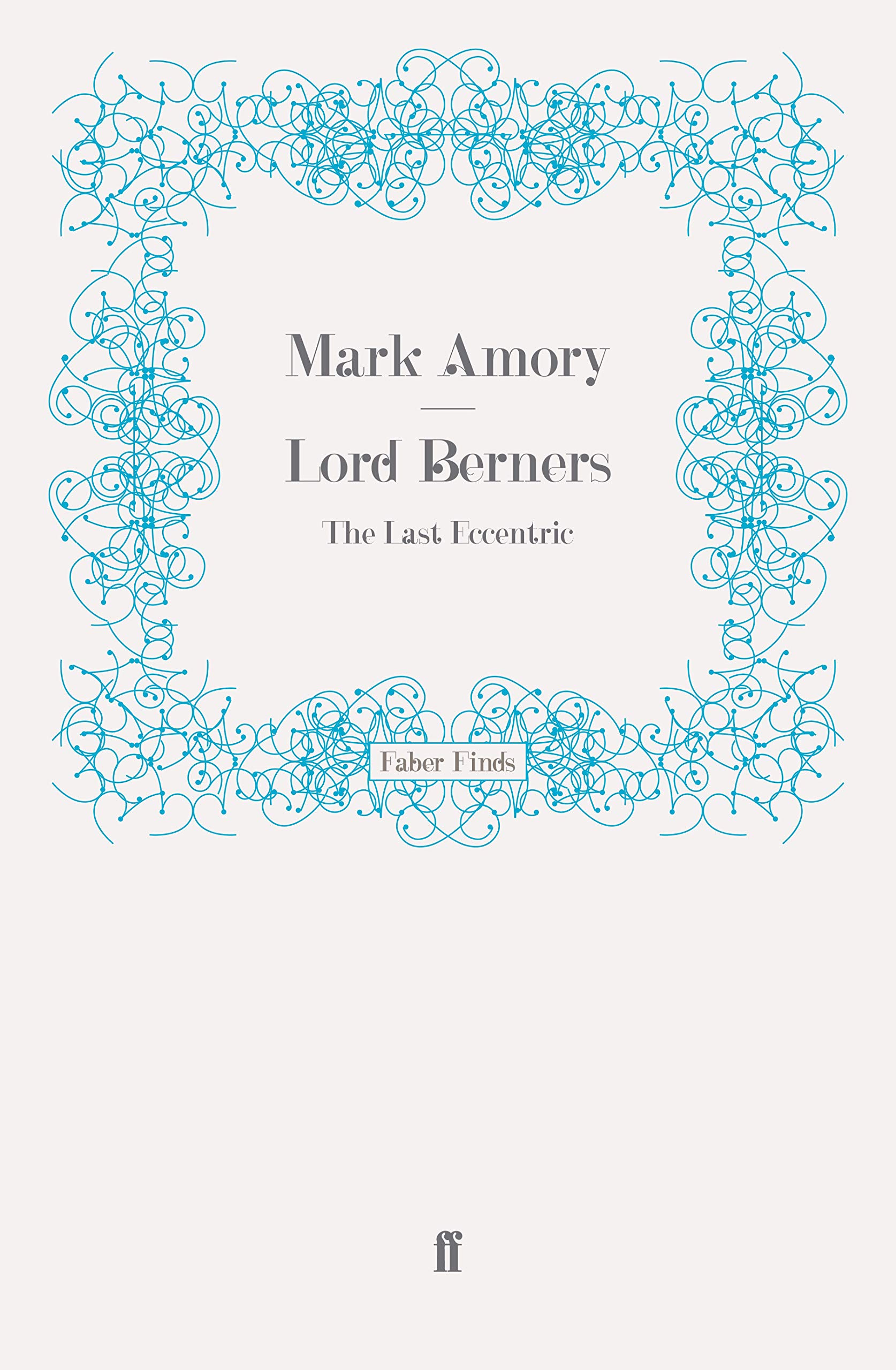 Lord Berners: The Last Eccentric