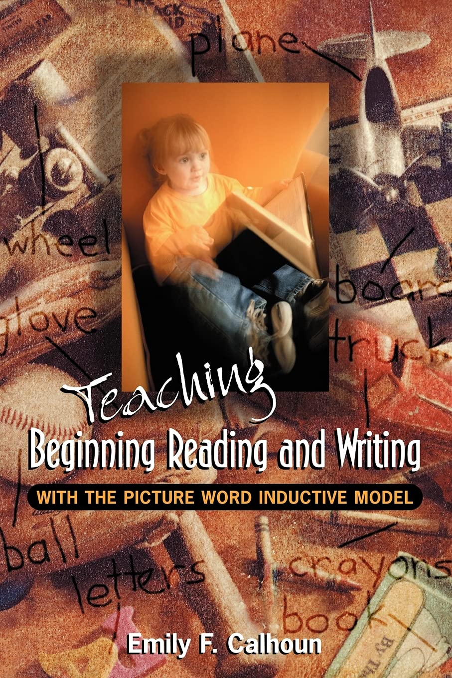 Teaching Beginning Reading and Writing with the Picture Word Inductive Model