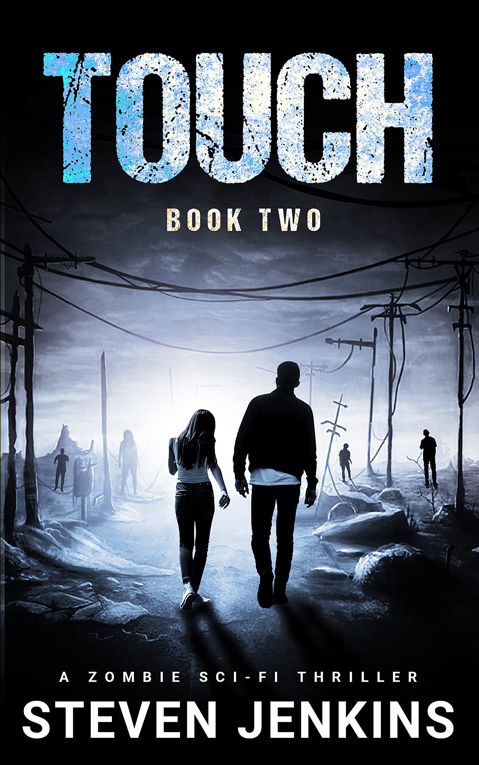 Touch (Book Two): A Zombie Sci-Fi Thriller