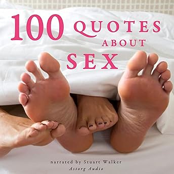 100 Quotes about Sex Audiobook by divers auteurs