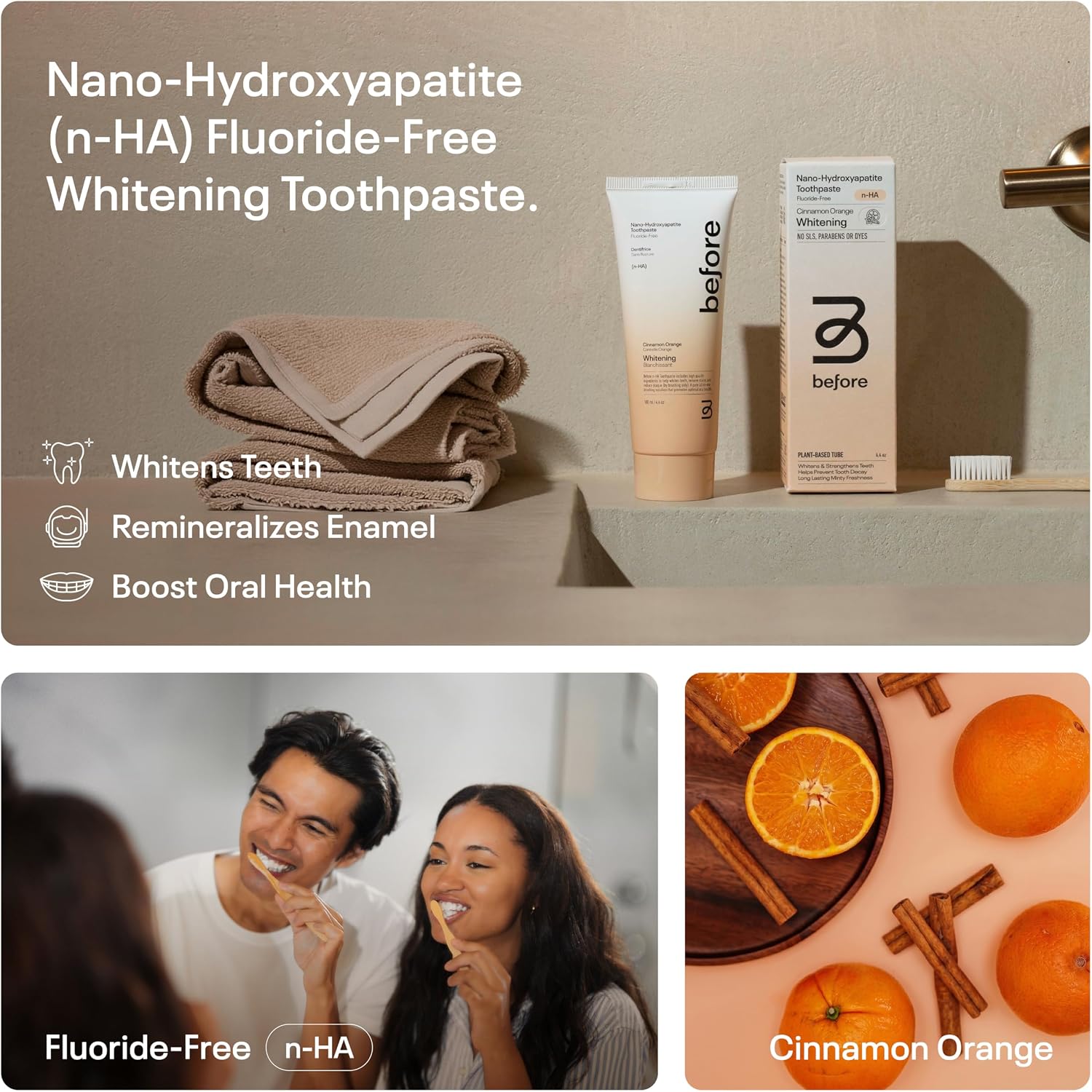 Before | Fluoride Free n-HA Whitening Toothpaste | Natural, Nano Hydroxyapatite Helps Strengthen Teeth & Remineralize Enamel for Oral Health — 4.4oz (4.4 Fl Oz, Cinnamon Orange) image 2