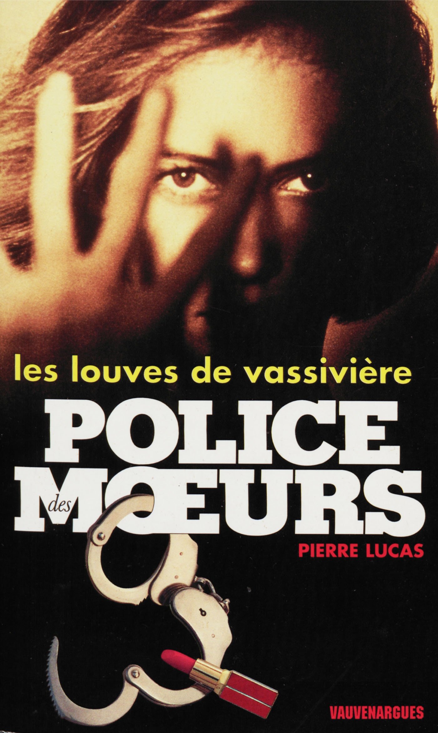 Police des moeurs n°130 Les Louves de Vassivière (French Edition)