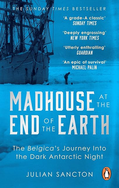 Portada de Madhouse at the End of the Earth: The Belgica’s Journey into the Dark Antarctic Night