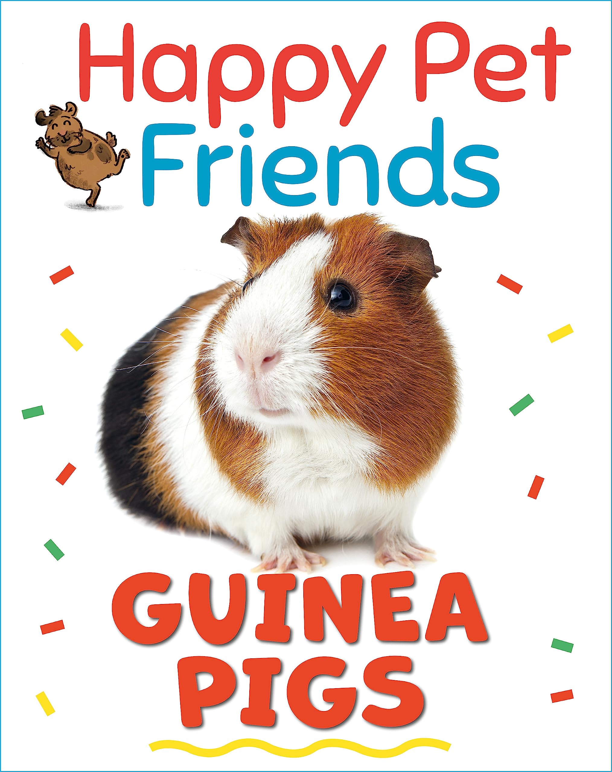Happy Pet Friends: Guinea Pigs by Katie Woolley, Charlotte Co... - 9781526316905