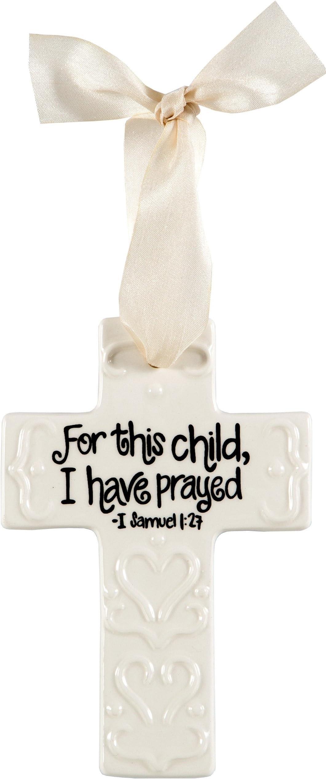 5" Ceramic Cream Cross Ornament: For this Child, I have Prayed - Samuel 1:27
