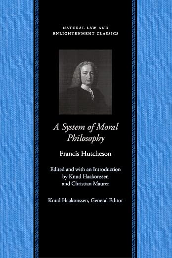 System of Moral Philosophy (Natural Law & Enlightenment Classics Series)