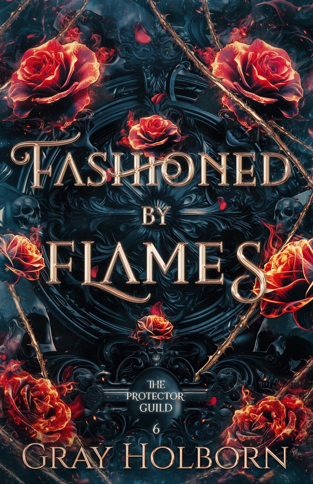 Fashioned By Flames: The Protector Guild Book 6