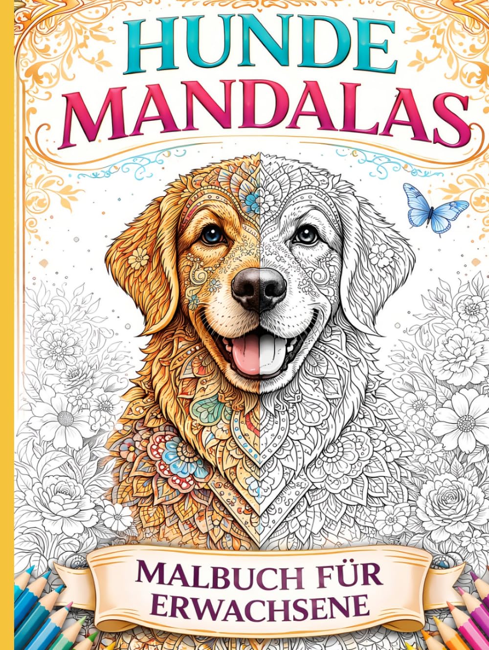 Hunde Mandala Ausmalbuch für Erwachsene: 50 entspannende Hundemotive im Bold & Easy Stil – Stressabbau, Achtsamkeit & kreative Auszeit – Perfekt für Anfänger & Hundeliebhaber