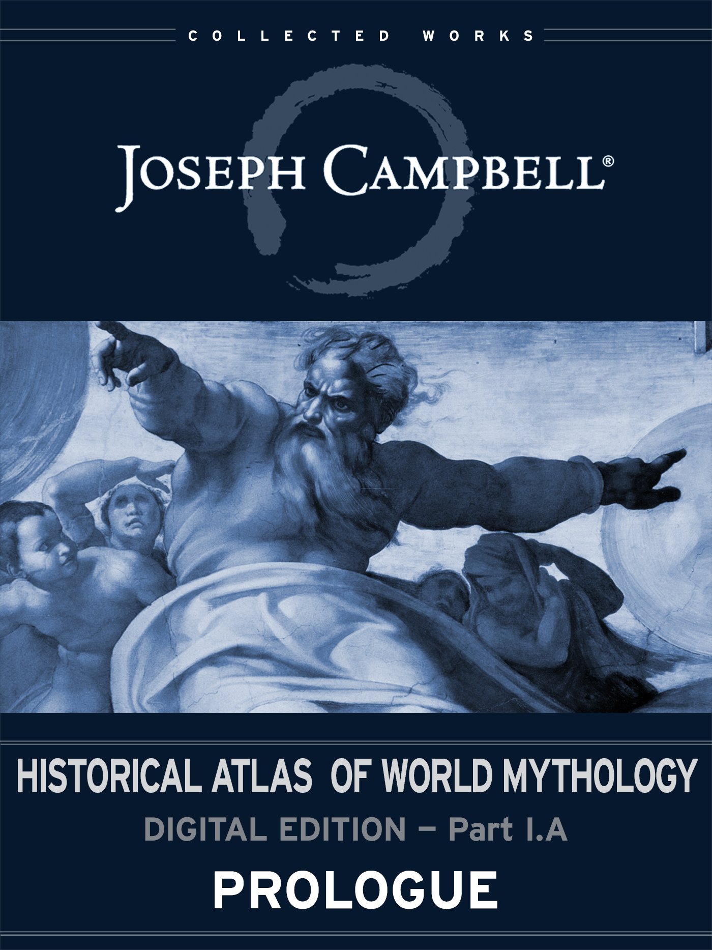 I.A: Prologue (Historical Atlas of World Mythology (Digital Edition) Book 1)