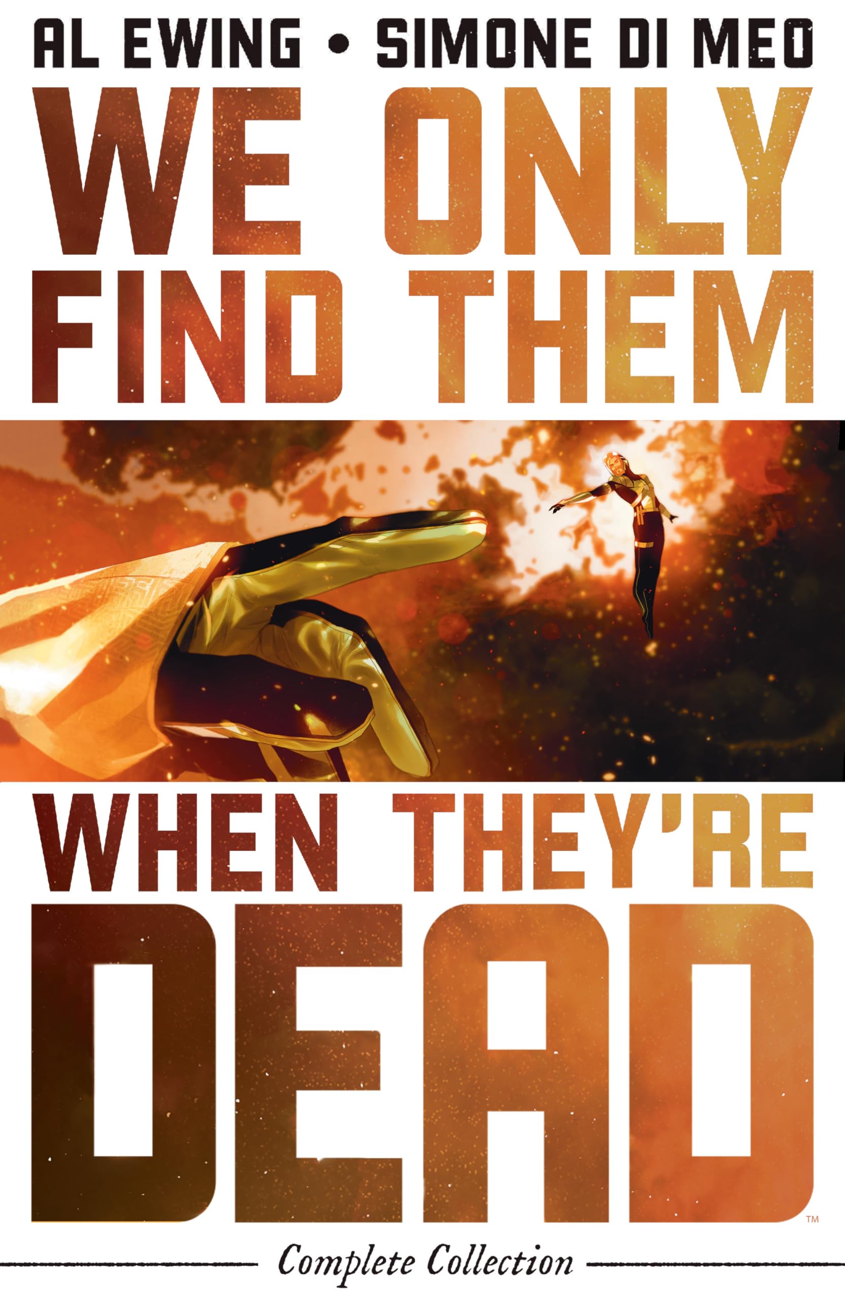 We Only Find Them When They're Dead Complete Collection