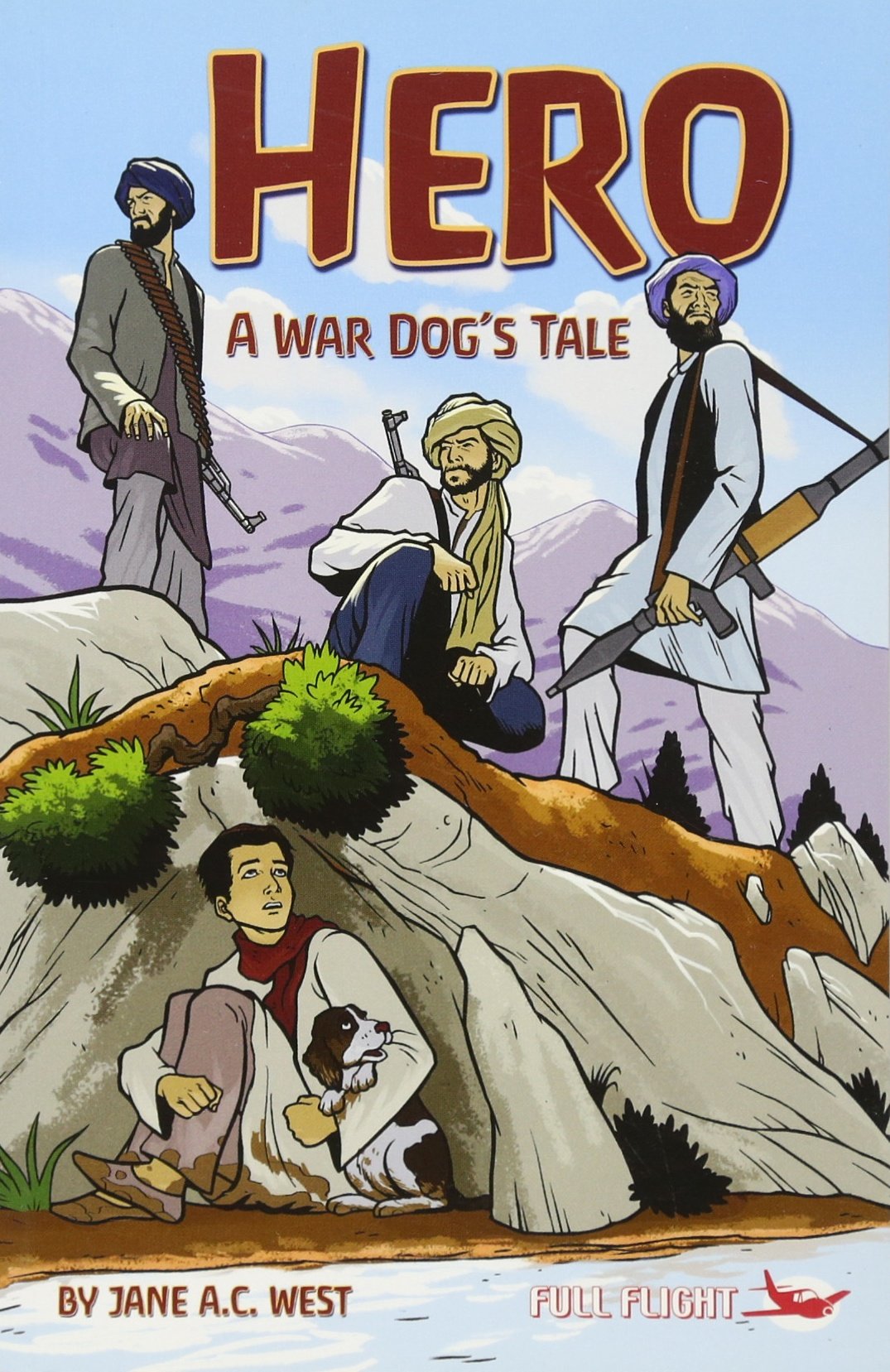 Hero: A War Dog's Tale by Jane A C West PAPERBACK 9781849262675