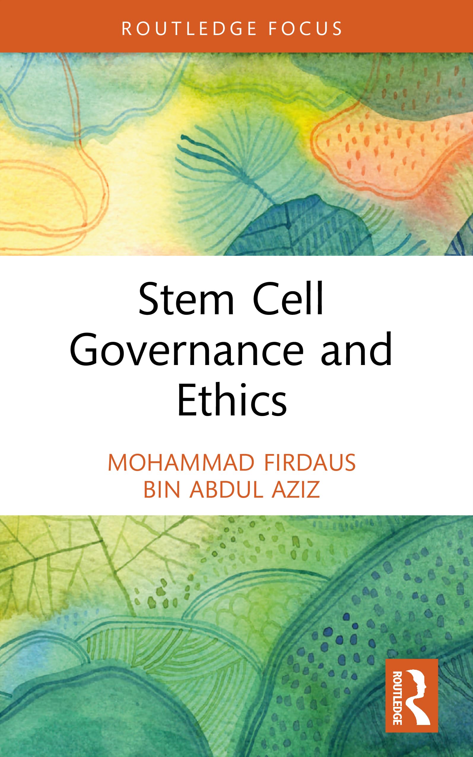Stem Cell Governance and Ethics (Routledge Studies in Asian Law)