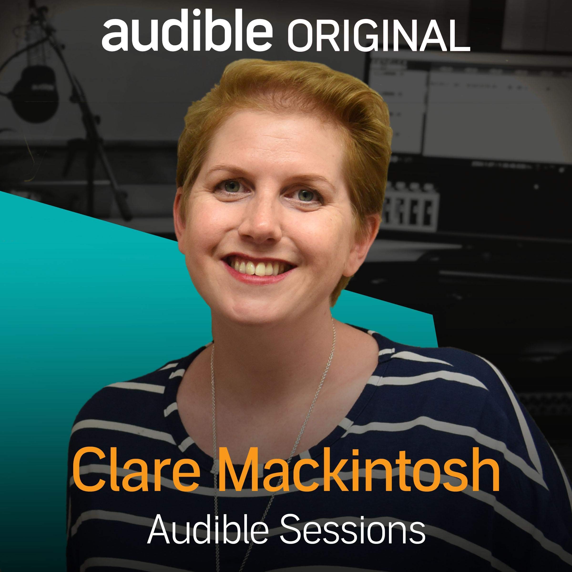 Clare Mackintosh: Audible Sessions: FREE Exclusive Interview