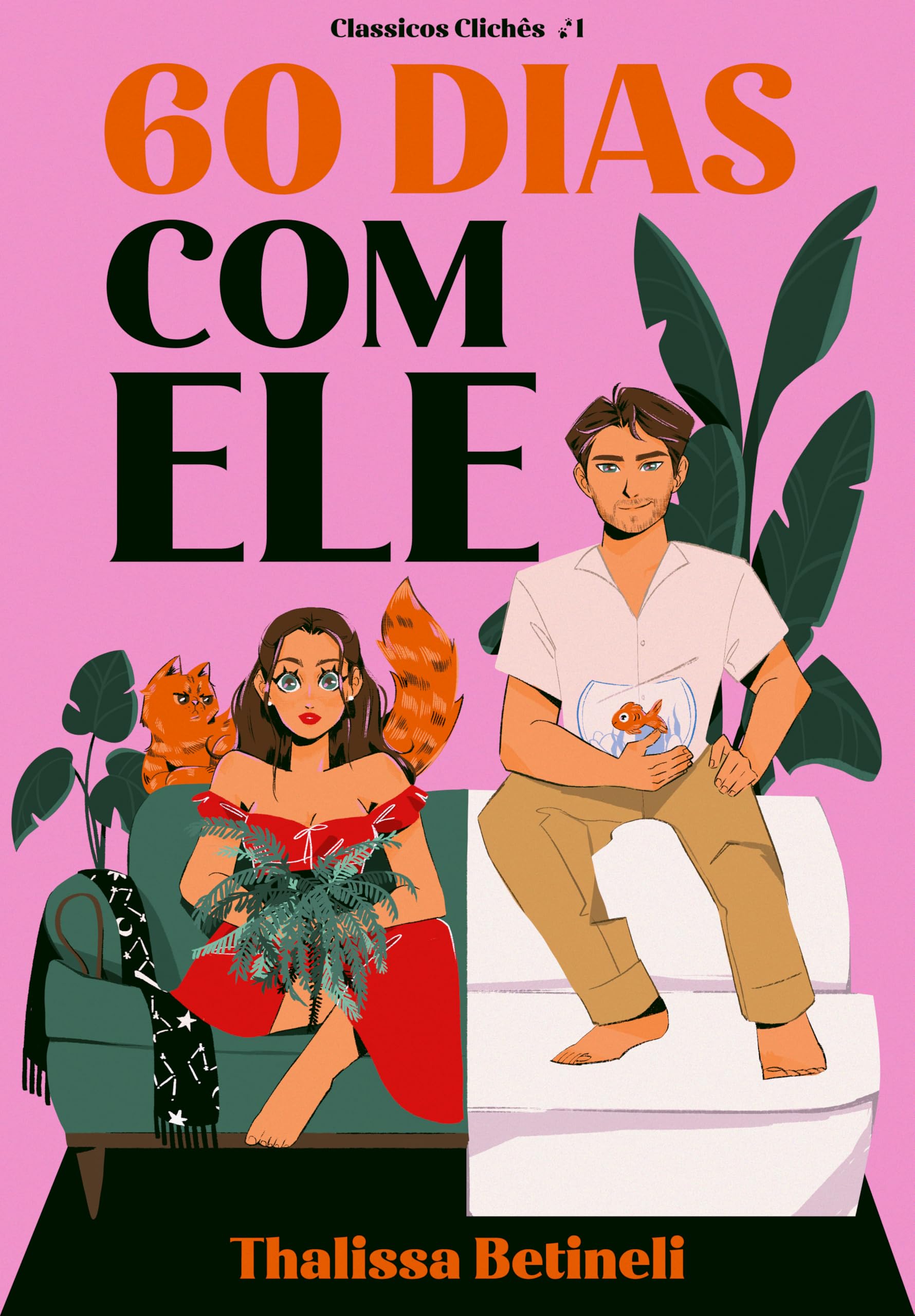 60 Dias com Ele (Clássicos Clichês Livro 1)