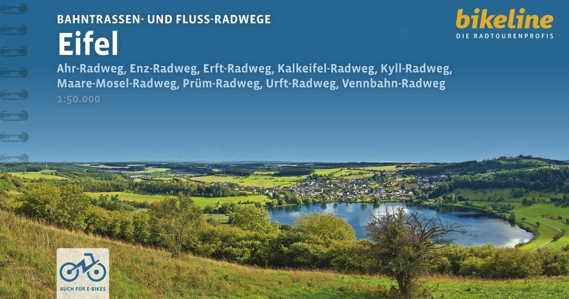 Eifel Bahntrassen- und Fluss-Radwege: Ahr-Radweg, Enz-Radweg, Erft-Radweg, Kalkeifel-Radweg, Kyll-Radweg, Maare-Mosel-Radweg, Prüm-Radweg, ... Download, LiveUpdate (Radtourenbücher)