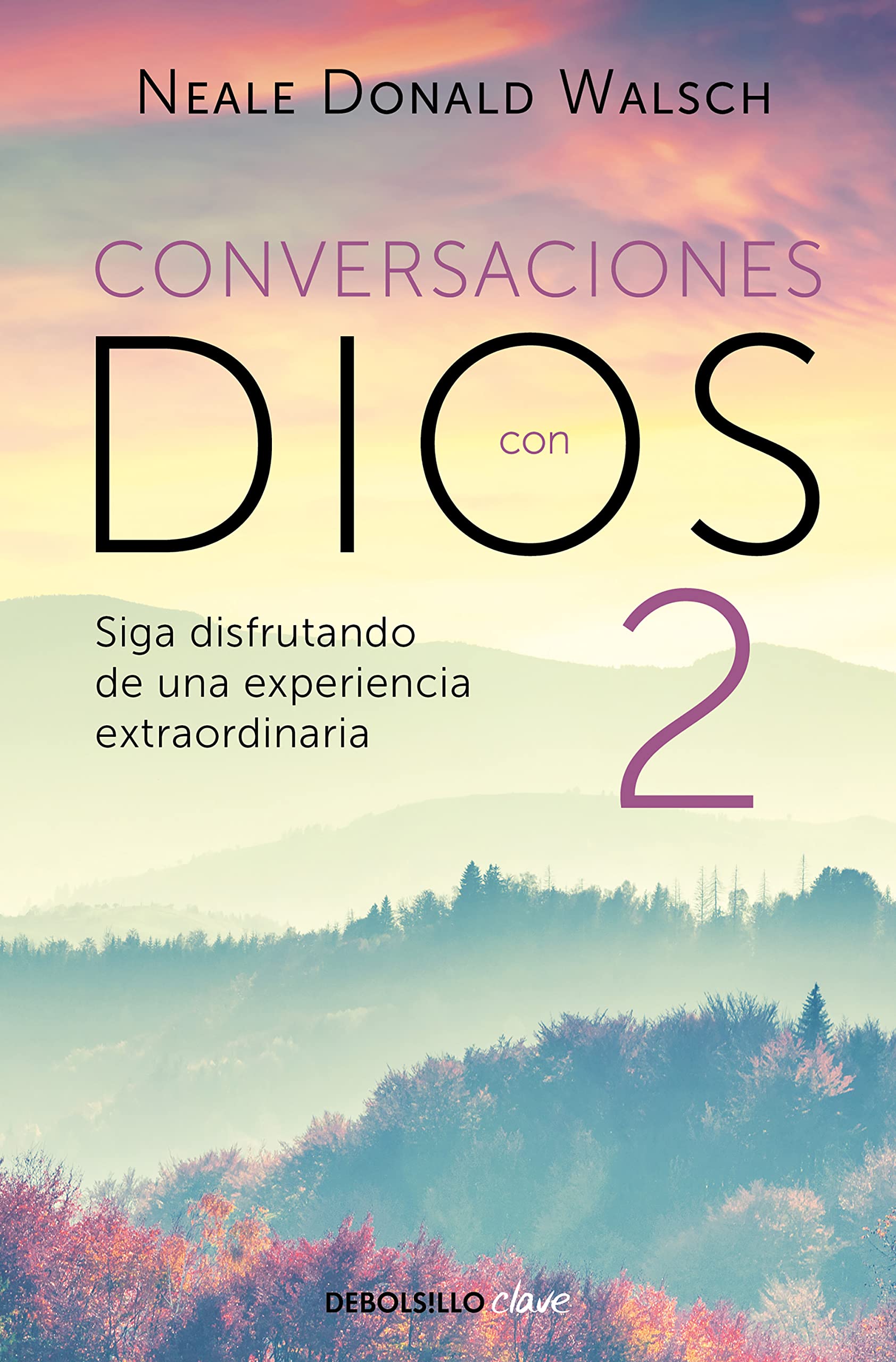 Conversaciones con Dios II: Siga disfrutando de una experiencia extraordinaria: 2 (Clave)