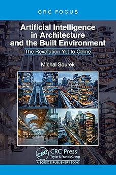 Artificial Intelligence in Architecture and the Built Environment