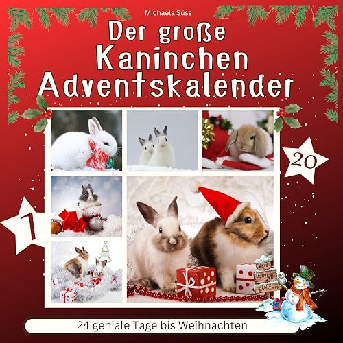Der große Kaninchen-Adventskalender: 24 geniale Tage bis Weihnachten
