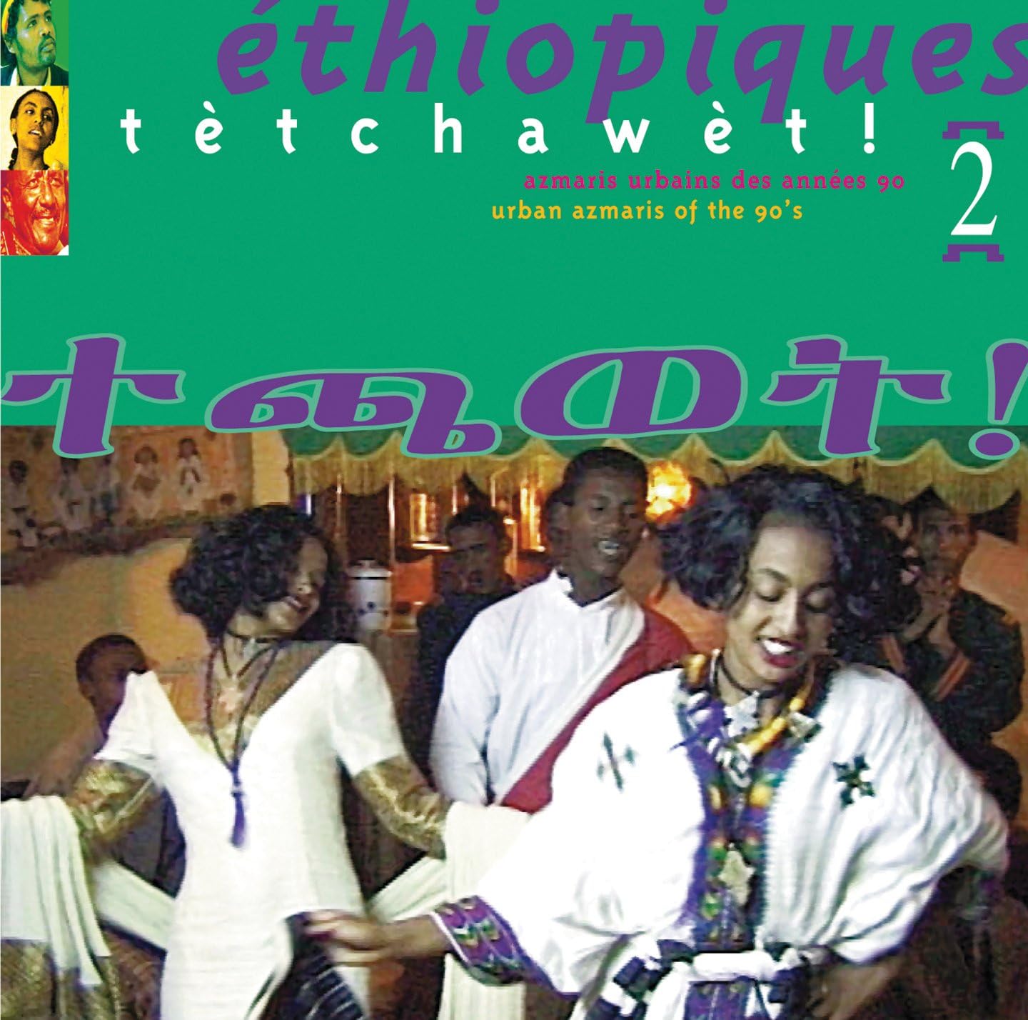 Ethiopiques, Vol. 2: Tetchawet - Urban Azmaris Of The 90's