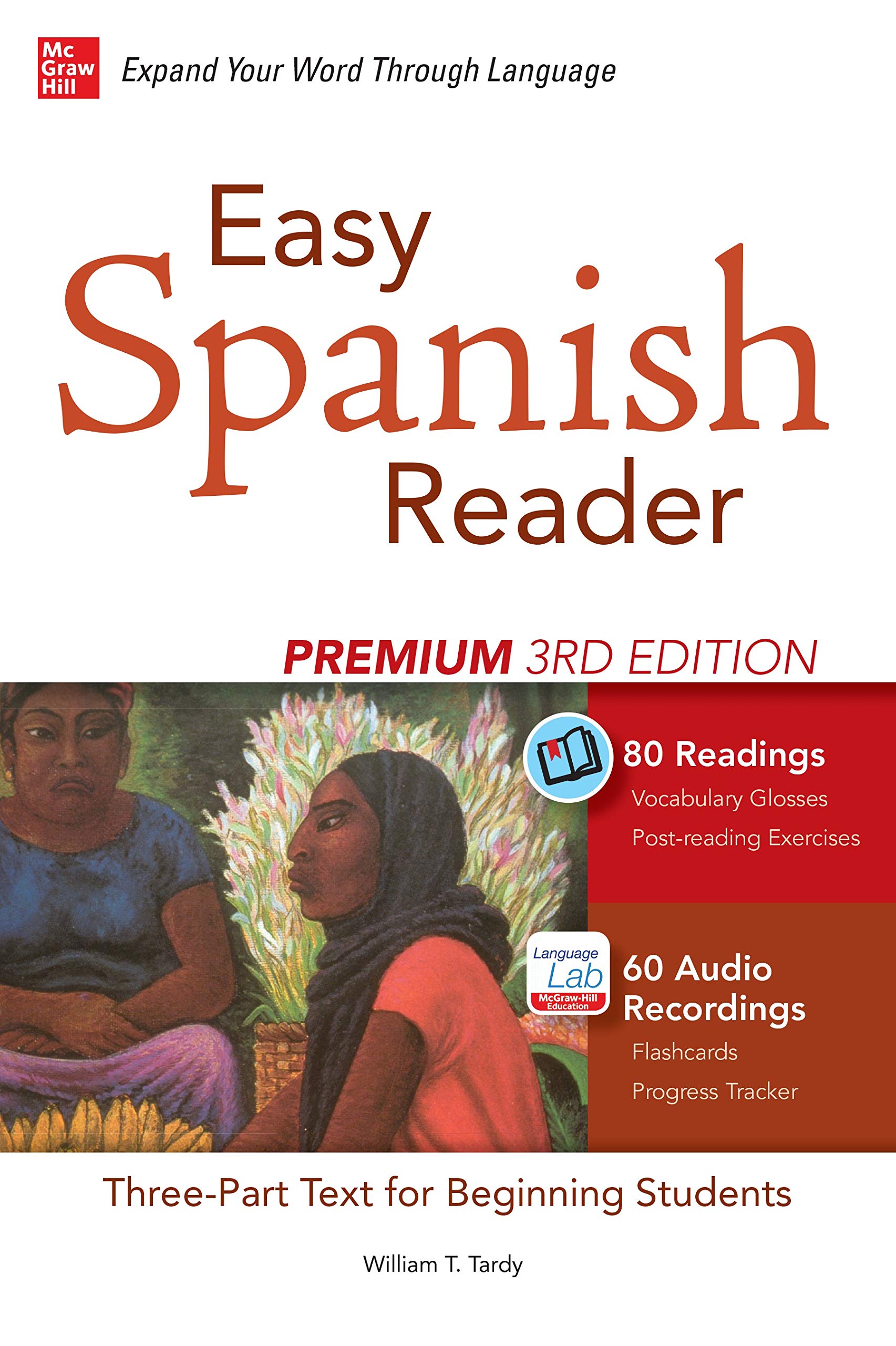 Easy Spanish Reader Premium, Third Edition: A Three-Part Reader for Beginning Students + 160 Minutes of Streaming Audio (Easy Reader Series) (Spanish Edition)