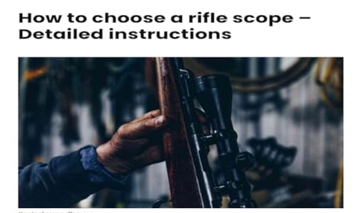 Rifle Scope Choosing Guide