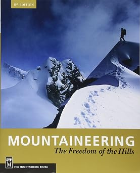 Mountaineering The Freedom of the Hills