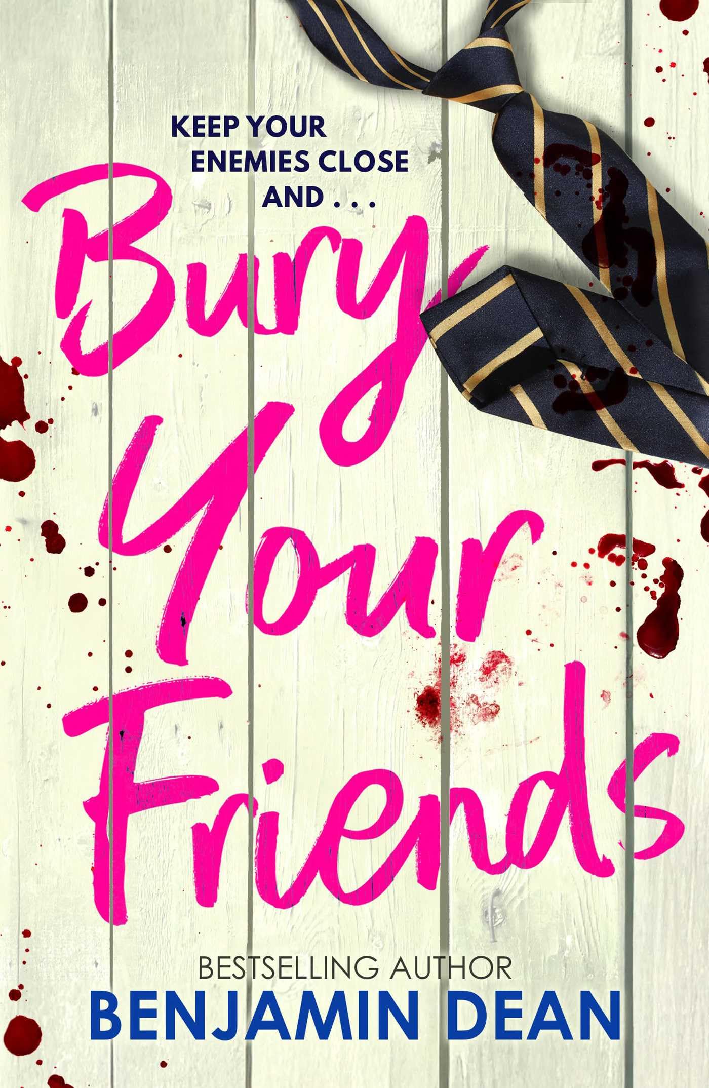 Benjamin Dean - Fiction Book - Bury Your Friends