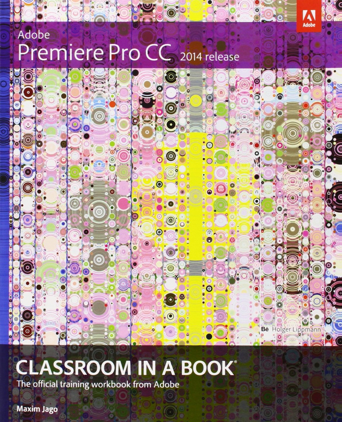 Adobe Premiere Pro CC Classroom in a Book 2014 1st Edition