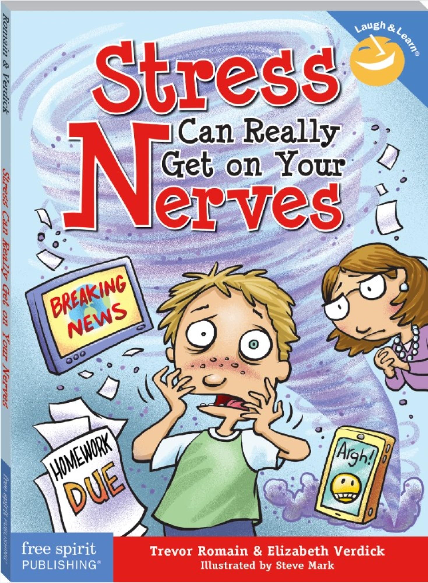Stress Can Really Get on Your Nerves (Laugh and. Romain, Verdick, Mark**