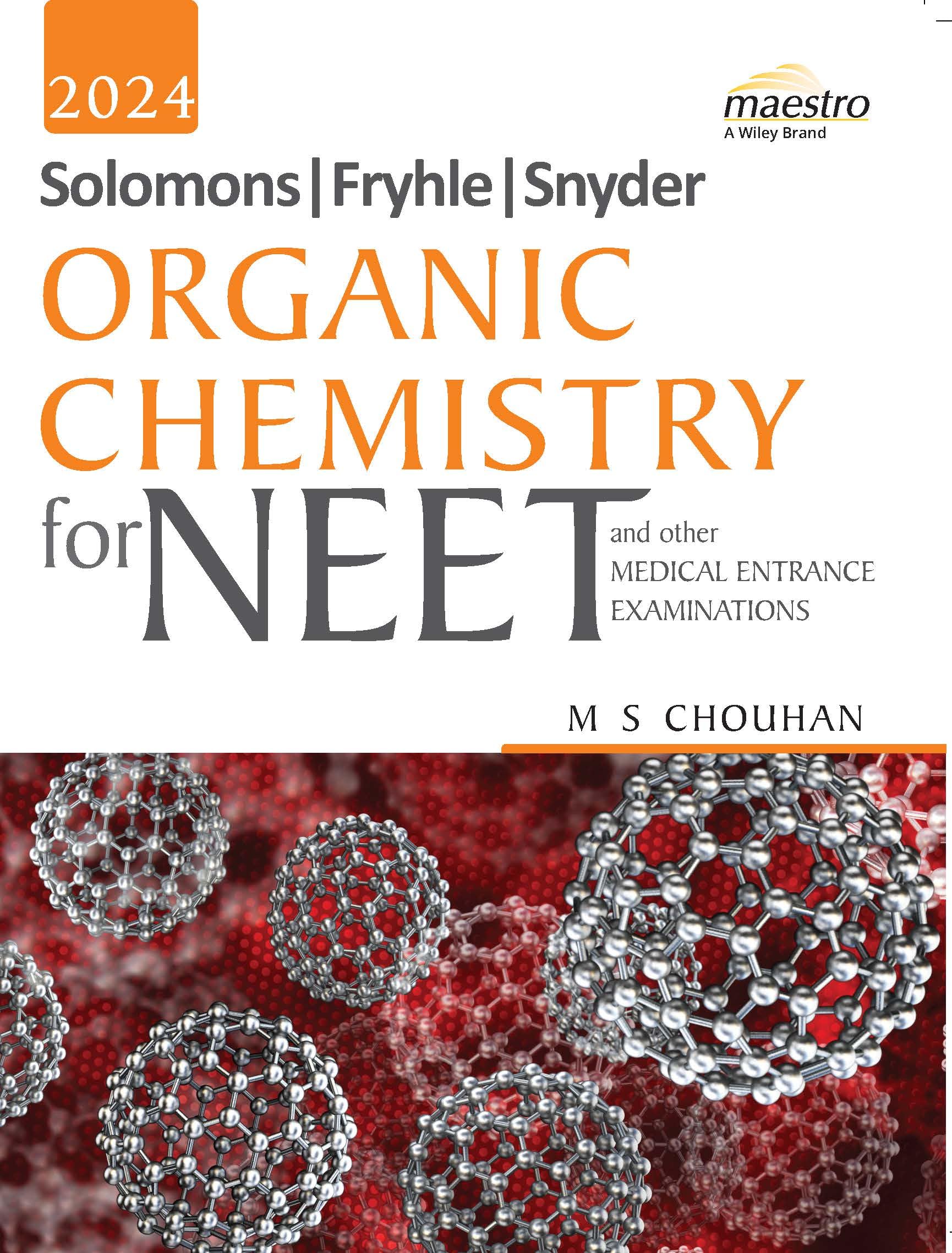 Wiley's Solomons, Fryhle, Synder Organic Chemistry for NEET and other Medical Entrance Examinations,
