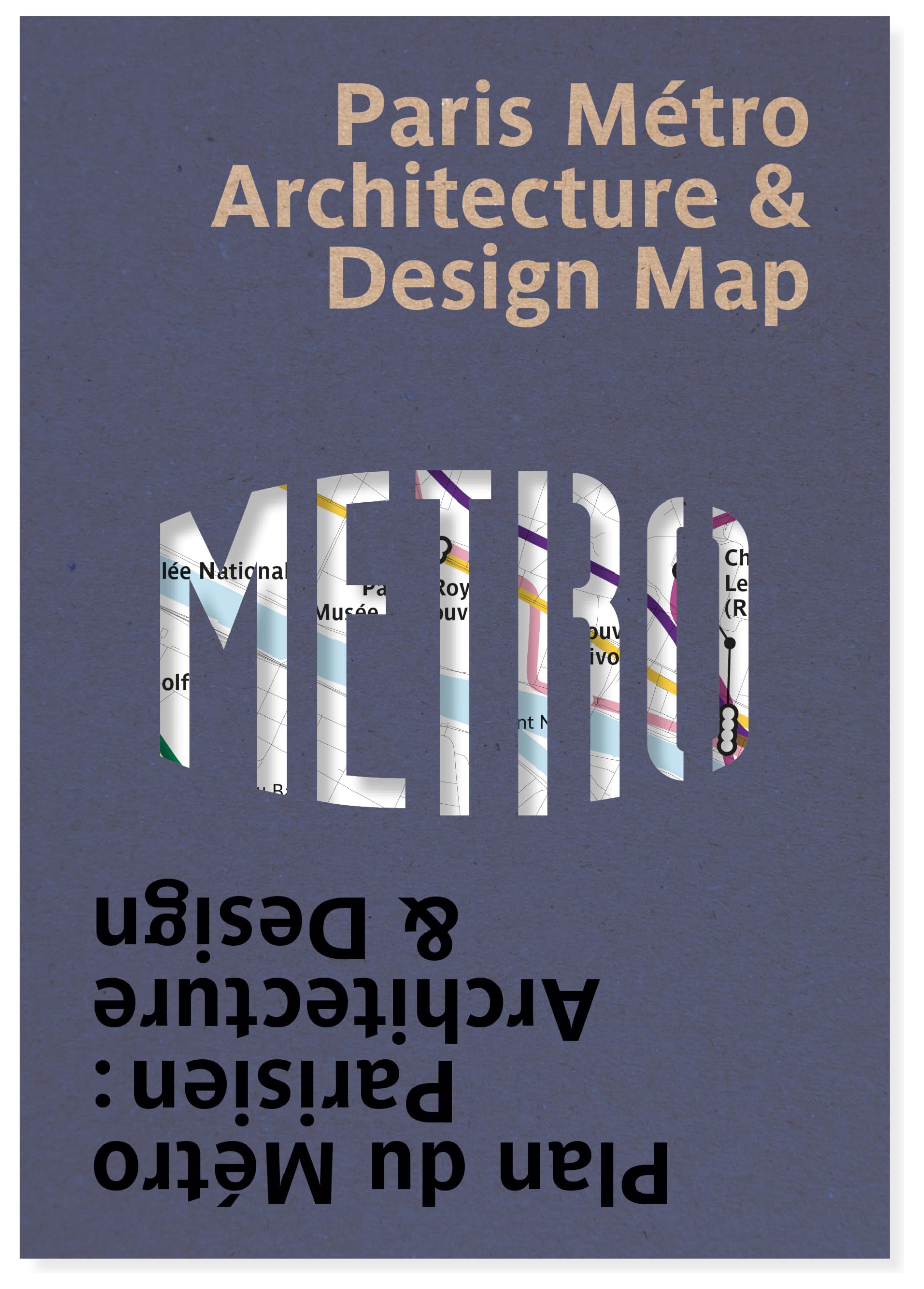 Paris Metro Architecture & Design Map: Plan du Métro Parisien : Architecture & Design: 4 (Public Transport Architecture & Design Maps by Blue Crow Media)