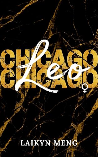 Chicago Leo: Dark Billionaire Mafia Romance (Femme Fatale Book 1)