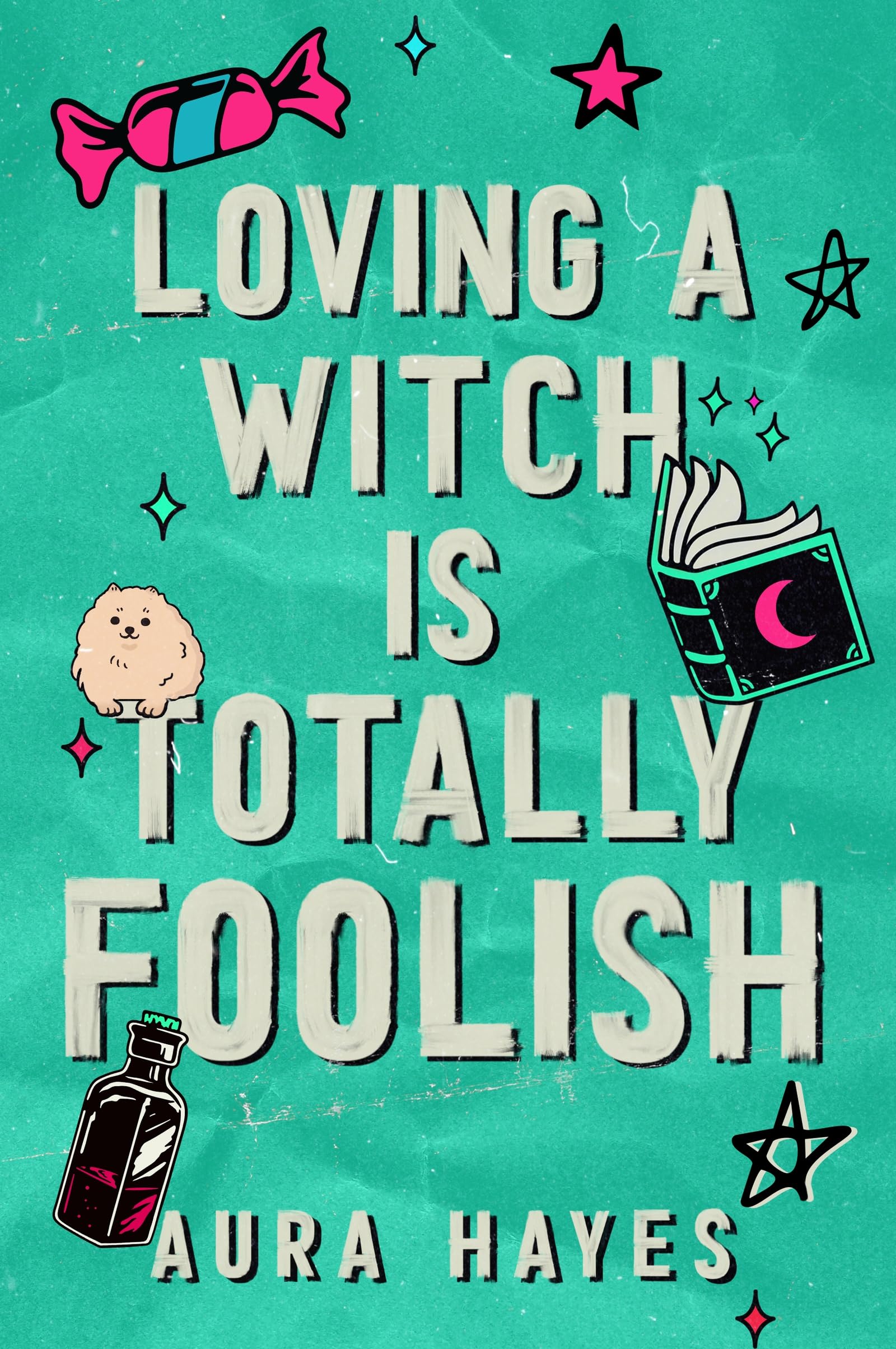 Loving a Witch is Totally Foolish: The brand new sizzling and unputdownable sizzling paranormal romance!