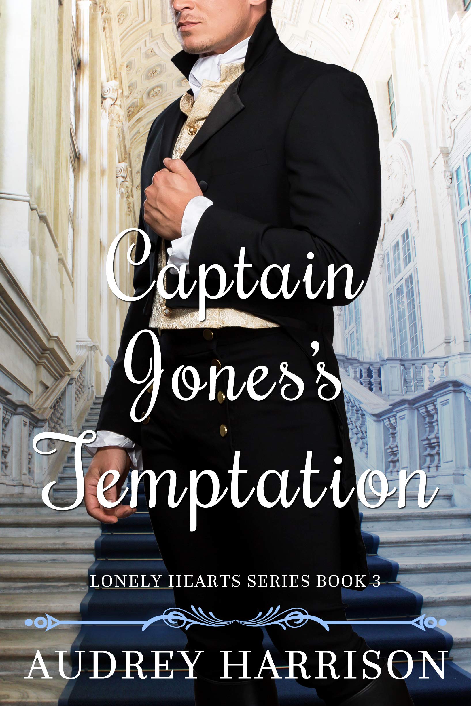 Captain Jones's Temptation - A Regency Romance (The Lonely Hearts Series Book 3)