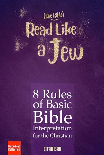 Read Like a Jew: 8 Rules of Basic Bible Interpretation