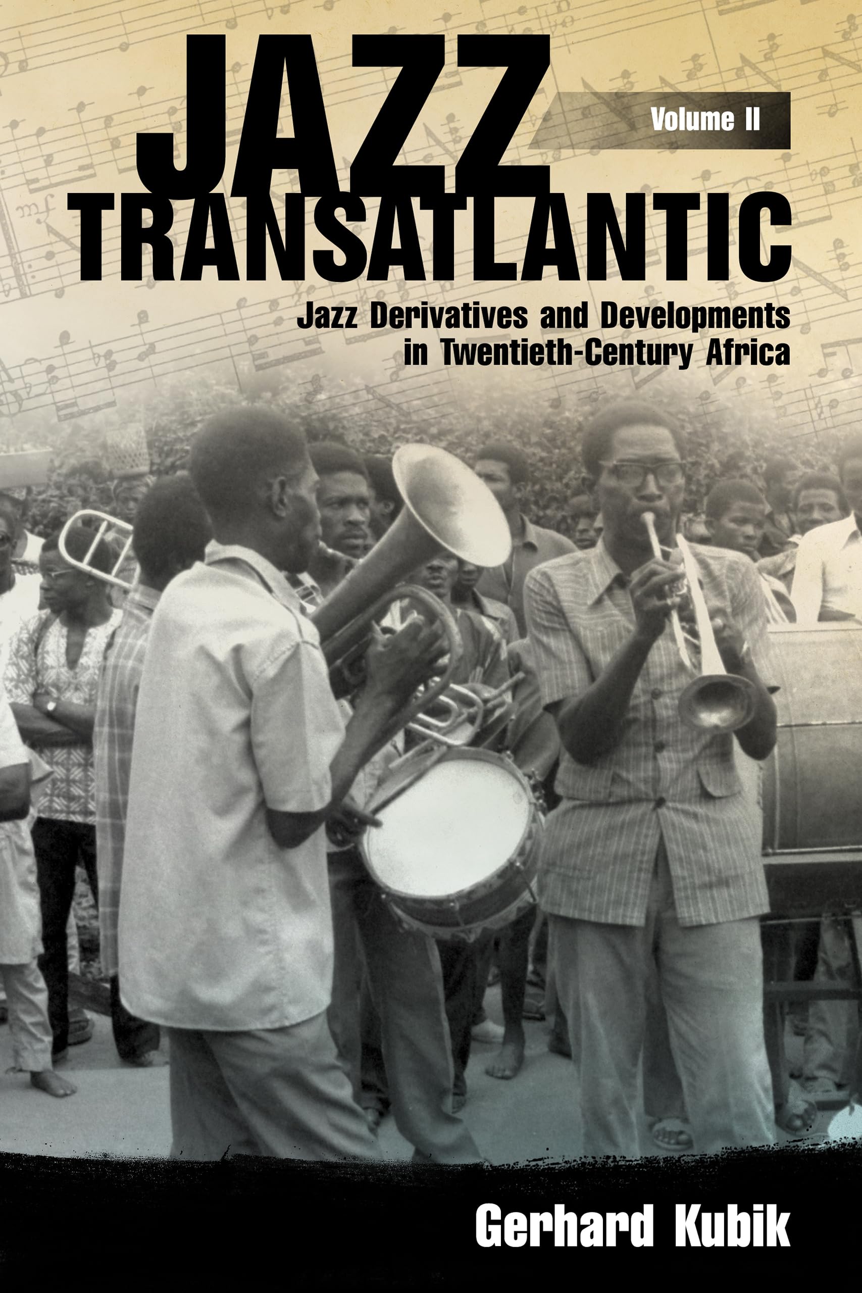 Jazz Transatlantic: Jazz Derivatives and Developments in Twentieth-Century Africa (2)