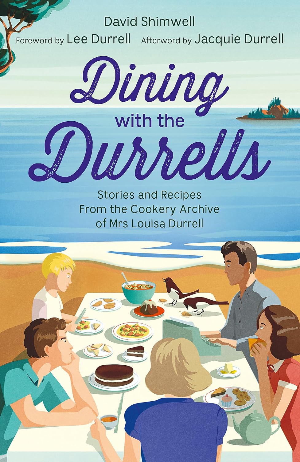 Dining with the Durrells Stories and Recipes from the Cookery Archive