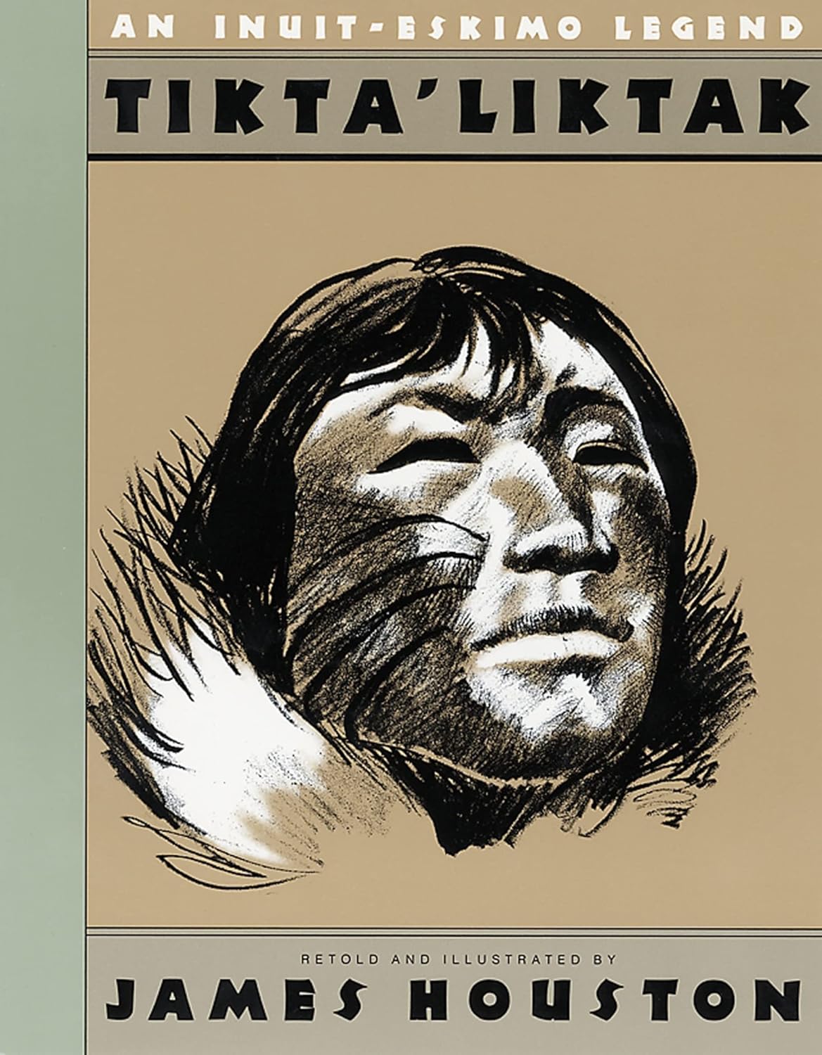 Tikta'liktak An InuitEskimo Legend 9780152877484