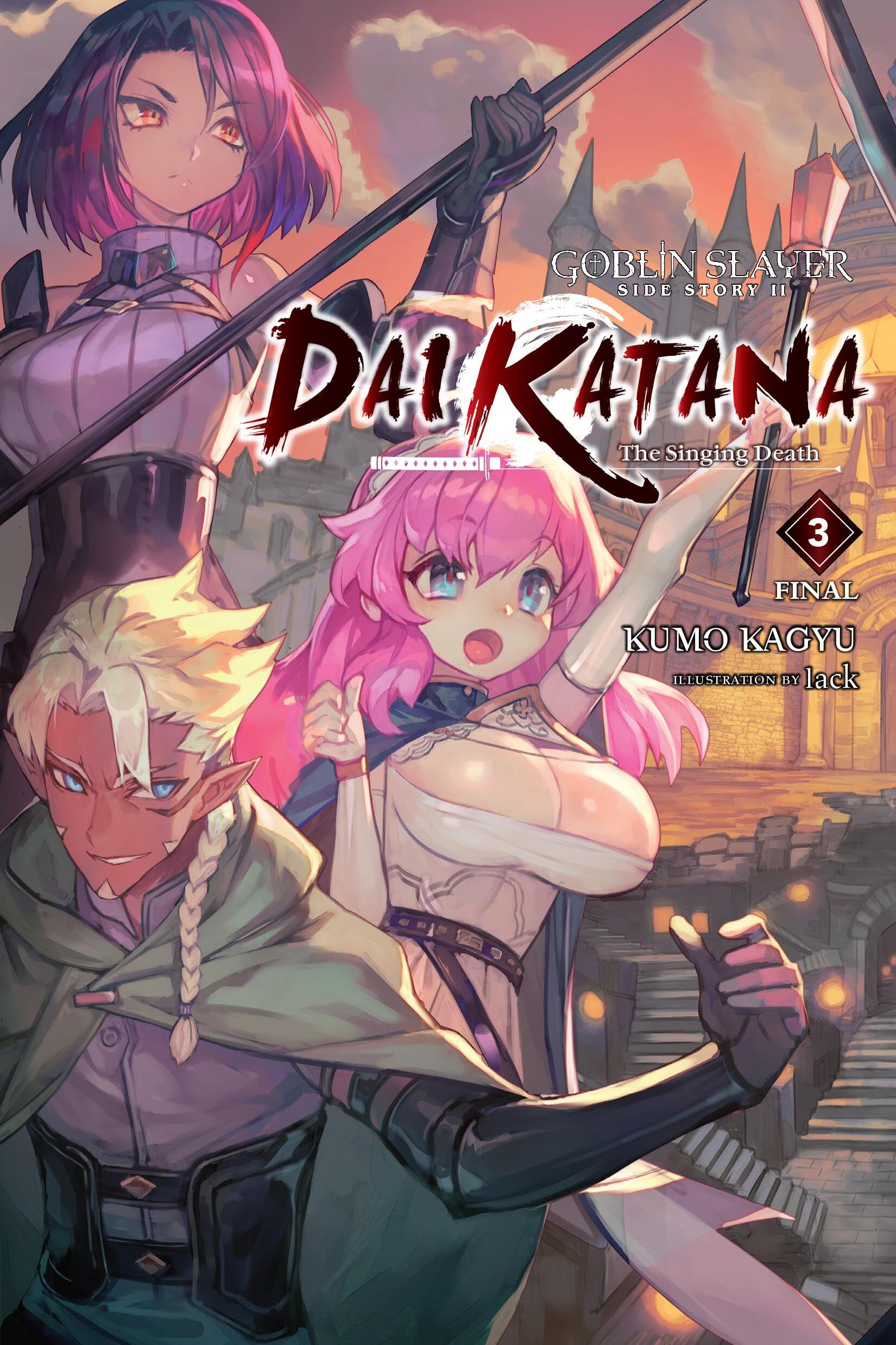 Goblin Slayer Side Story II: Dai Katana, Vol. 3 (light novel) (GOBLIN SLAYER SIDE STORY II DAI KATANA LIGHT NOVEL SC VOL 01)