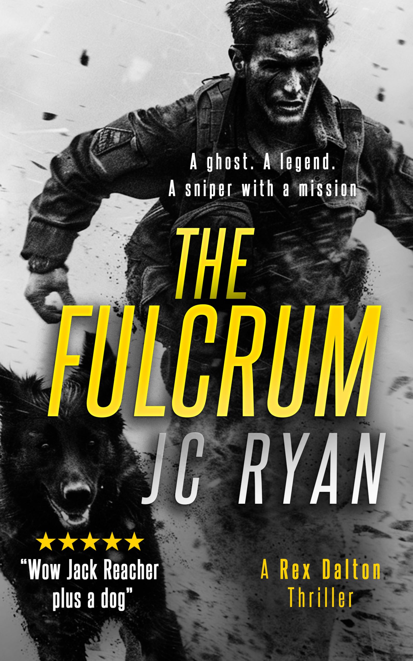The Fulcrum : A Rex Dalton Prequel: The Vigilante and His DogHow It All Began