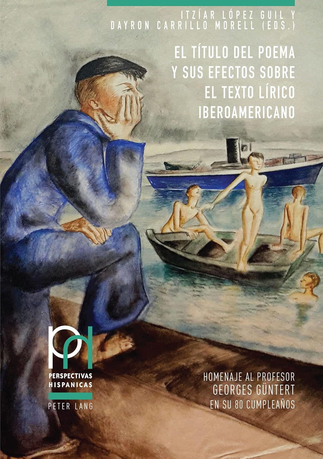 El título del poema y sus efectos sobre el texto lírico iberoamericano: Homenaje al profesor Georges Guentert en su 80 cumpleaños (Spanish Edition)